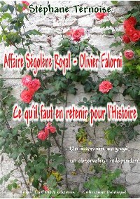 Affaire Sgolne Royal - Olivier Falorni faut en retenir pour Histoire 